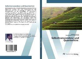 Selbsttranszendenz und Quantenhirn