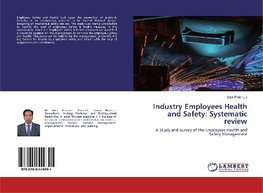 Industry Employees Health and Safety: Systematic review