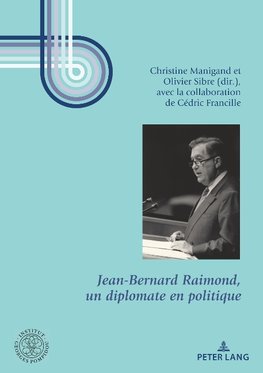 Jean-Bernard Raimond, un diplomate en politique