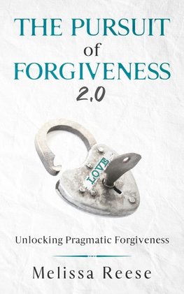 The Pursuit of Forgiveness 2.0