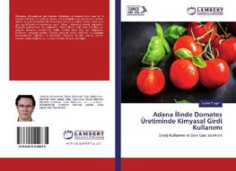 Adana Ilinde Domates Üretiminde Kimyasal Girdi Kullanimi