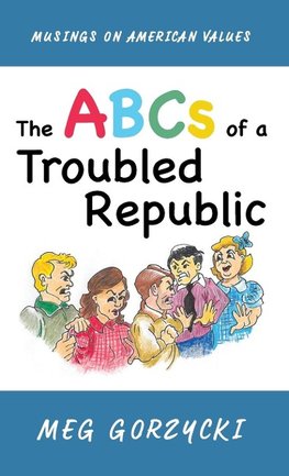 The ABCs of a Troubled Republic