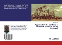 Appraisal of the Conflicts of Petroleum Products Pricing in Nigeria