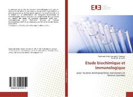 Étude biochimique et immunologique