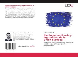 Ideologi´a partidaria y legitimidad de la Unio´n Europea