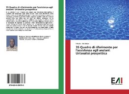 3S Quadro di riferimento per l'assistenza agli anziani: Un'analisi prospettica