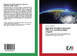 Aggiunta di sabbia aerea per ridurre la resistenza degli uragani