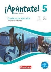 ¡Apúntate! Band 5 - Differenzierende Ausgabe. Cuaderno de ejercicios