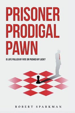 Prisoner Prodigal Pawn