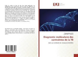 Diagnostic moléculaire des contraintes de la TB