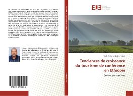 Tendances de croissance du tourisme de conférence en Éthiopie