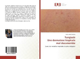 TungiasisUne dermatose tropicale mal documentée