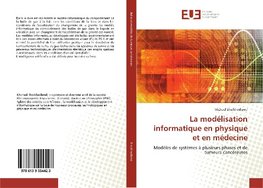 La modélisation informatique en physique et en médecine