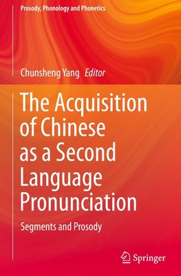 The Acquisition of Chinese as a Second Language Pronunciation