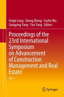 Proceedings of the 23rd International Symposium on Advancement of Construction Management and Real Estate