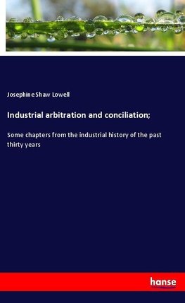 Industrial arbitration and conciliation;