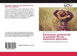 Panorama general de la gestión de los desechos agrícolas