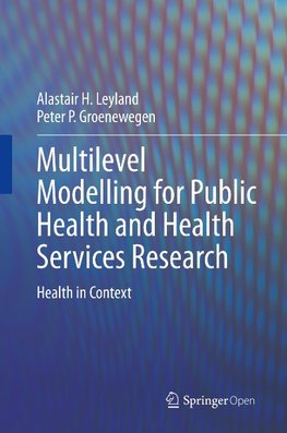 Multilevel Modelling for Public Health and Health Services Research