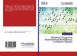 Müzikteki Duygunun Matematiksel Modellemesi ve Makine Ögretisi