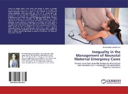 Inequality in the Management of Neonatal Maternal Emergency Cases