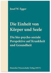 Die Einheit von Körper und Seele