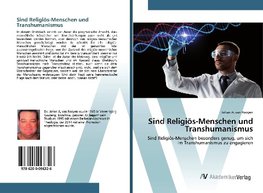 Sind Religiös-Menschen und Transhumanismus