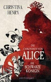 Die Chroniken von Alice - Die Schwarze Königin