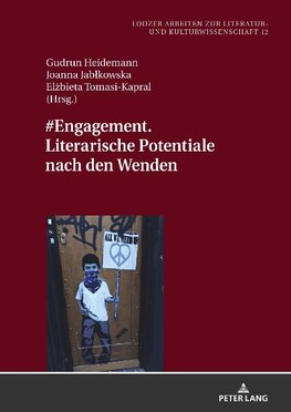 #Engagement. Literarische Potentiale nach den Wenden