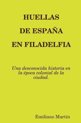 HUELLAS DE ESPAÑA EN FILADELFIA