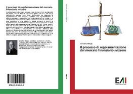 Il processo di regolamentazione del mercato finanziario svizzero