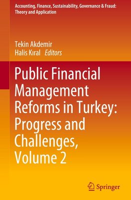 Public Financial Management Reforms in Turkey: Progress and Challenges, Volume 2