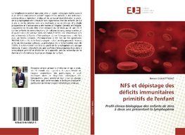 NFS et dépistage des déficits immunitaires primitifs de l'enfant