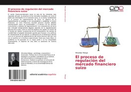 El proceso de regulación del mercado financiero suizo