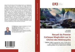 Recueil du Premier Colloque Maghrébin sur la Chimie des Hétérocycles