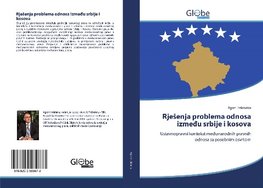 RjeSenja problema odnosa izmedu srbije i kosova