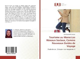 Tourisme au Maroc:Les Réseaux Sociaux, Comme Nouveaux Guides de Voyage