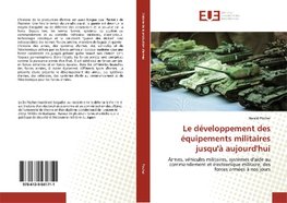 Le développement des équipements militaires jusqu'à aujourd'hui