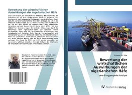 Bewertung der wirtschaftlichen Auswirkungen der nigerianischen Häfe