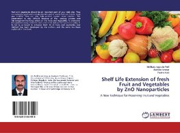 Shelf Life Extension of fresh Fruit and Vegetables by ZnO Nanoparticles