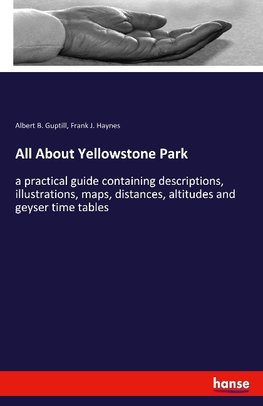 All About Yellowstone Park