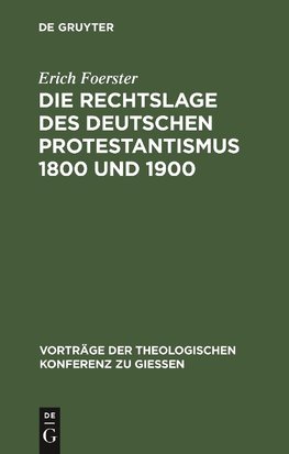 Die Rechtslage des deutschen Protestantismus 1800 und 1900