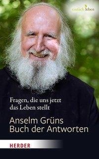 Anselm Grüns Buch der Antworten