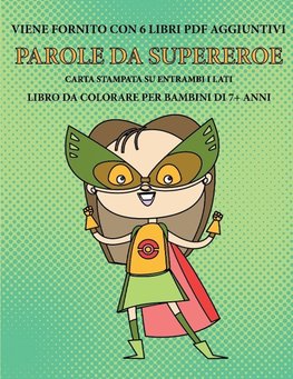 Libro da colorare per bambini di 7+ anni (Parole da supereroe)