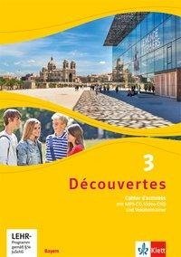 Découvertes 3. Ausgabe Bayern. Cahier d'activités mit MP3-CD, Video-DVD und Vokabeltrainer 3. Lernjahr