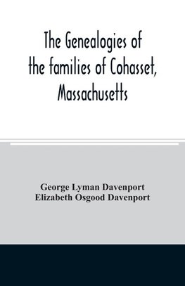 The genealogies of the families of Cohasset, Massachusetts