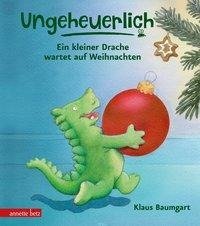 Ungeheuerlich - Ein kleiner Drache wartet auf Weihnachten