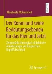 Der Koran und seine Bedeutungsebenen für das Hier und Jetzt