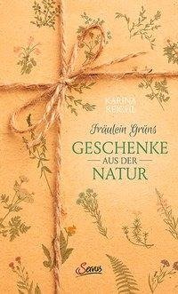 Fräulein Grüns Geschenke aus der Natur