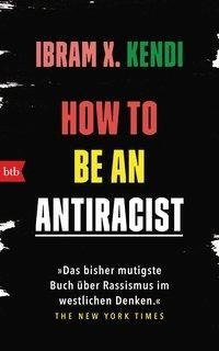 How To Be an Antiracist