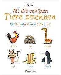 All die schönen Tiere zeichnen. Ganz einfach in vier Schritten. Eine Zeichenschule für Kinder ab 5 Jahren. Für Buntstifte, Wachsmalstifte, Filzstifte oder Wasserfarben